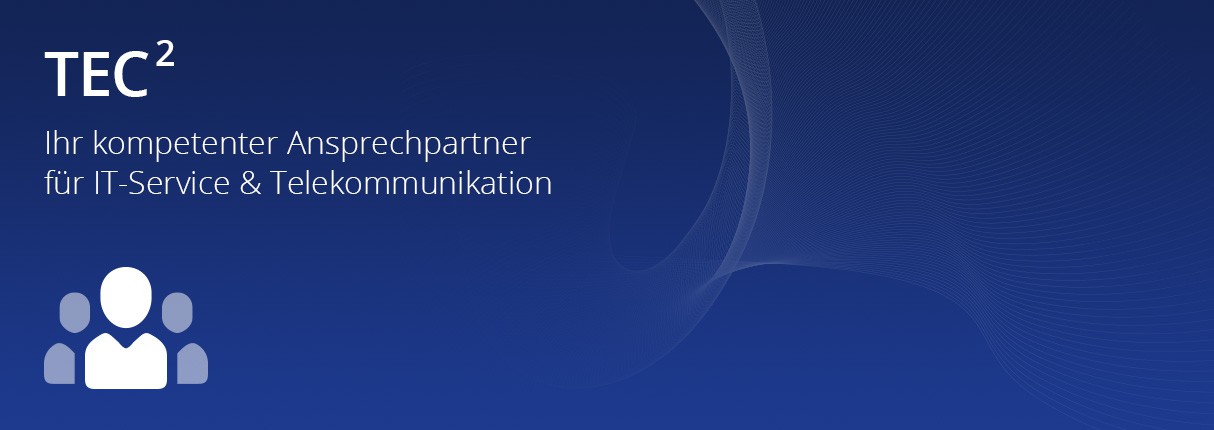 TEC² - Ihr kompetenter Ansprechpartner für IT-Service & Telekommunikation
